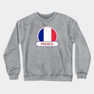 France Country Badge - France Flag Crewneck Sweatshirt